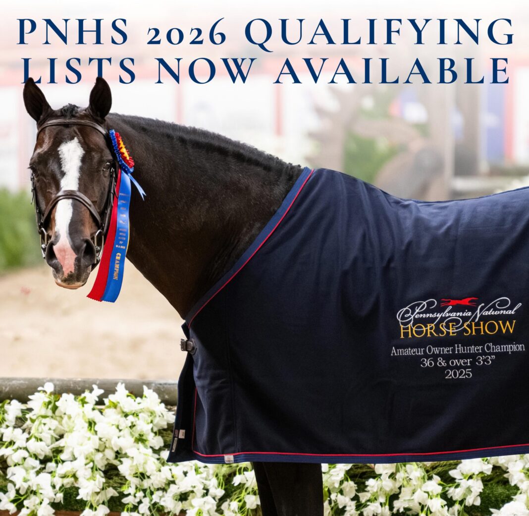Qualifying Lists Now Available for 2026 Pennsylvania National Horse Show